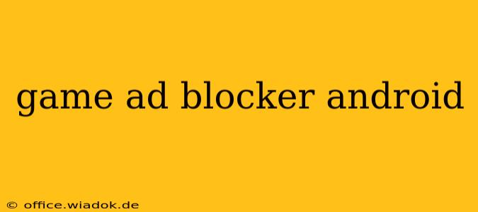 game ad blocker android