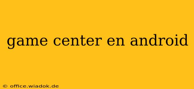 game center en android