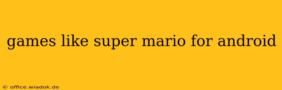 games like super mario for android