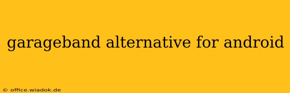 garageband alternative for android