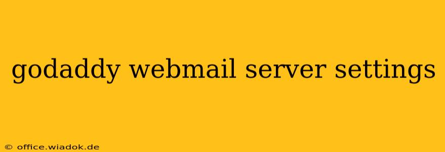 godaddy webmail server settings