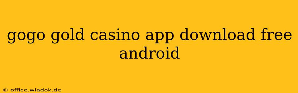 gogo gold casino app download free android