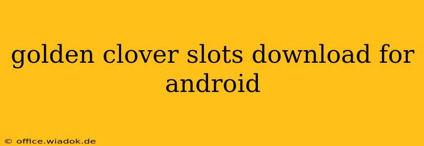 golden clover slots download for android