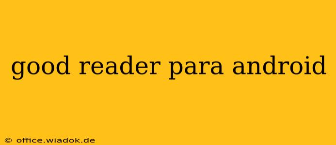 good reader para android