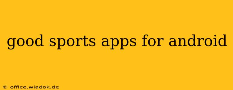 good sports apps for android