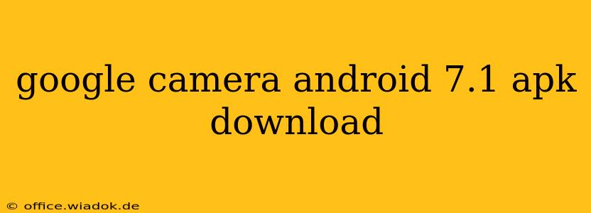 google camera android 7.1 apk download