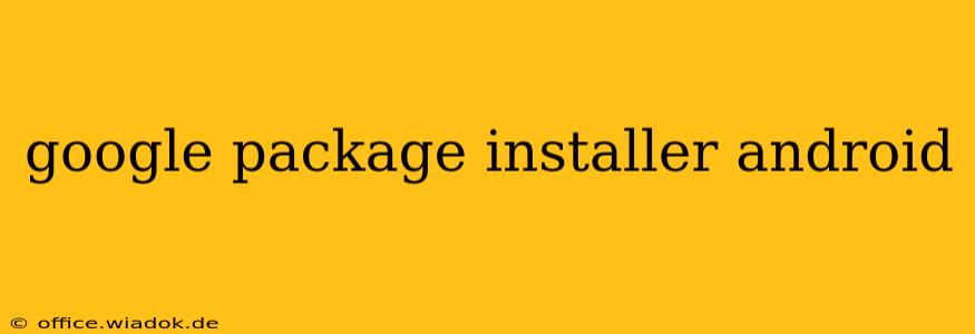 google package installer android