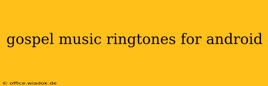 gospel music ringtones for android