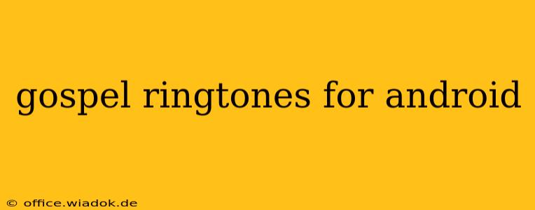 gospel ringtones for android