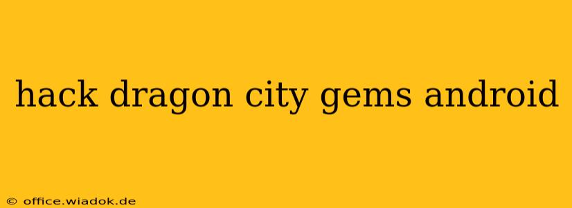 hack dragon city gems android