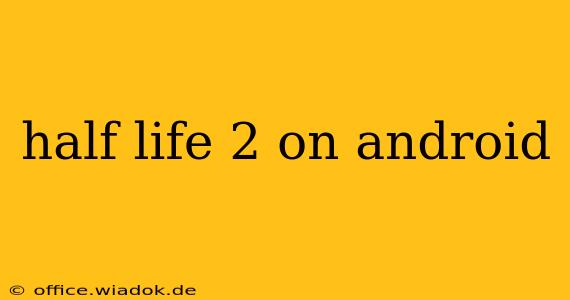 half life 2 on android