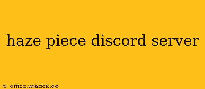 haze piece discord server