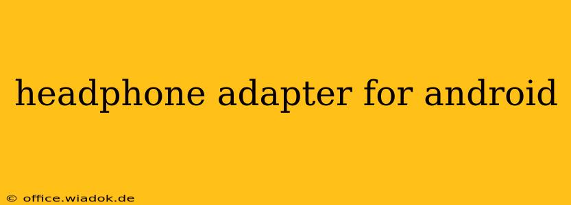 headphone adapter for android