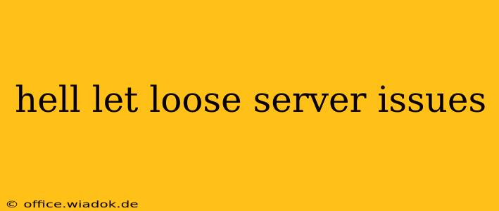 hell let loose server issues