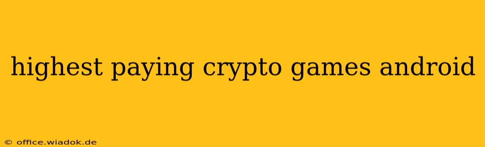 highest paying crypto games android