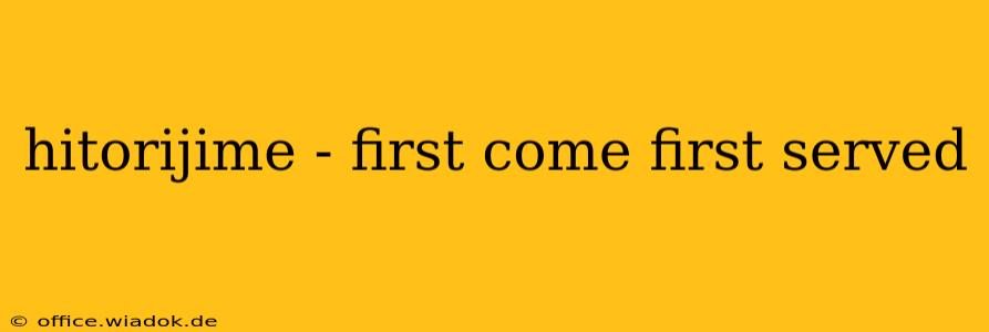 hitorijime - first come first served