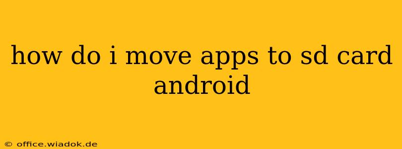 how do i move apps to sd card android