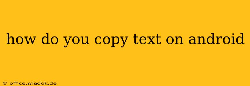 how do you copy text on android