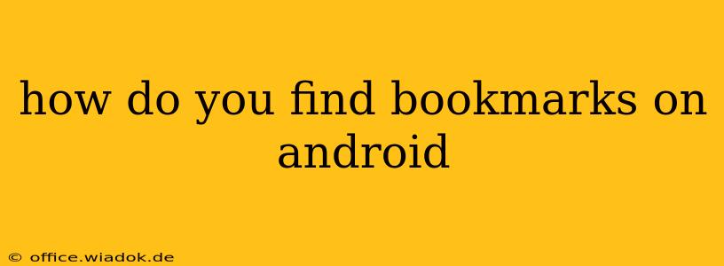 how do you find bookmarks on android