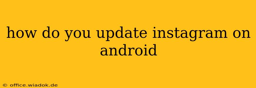 how do you update instagram on android