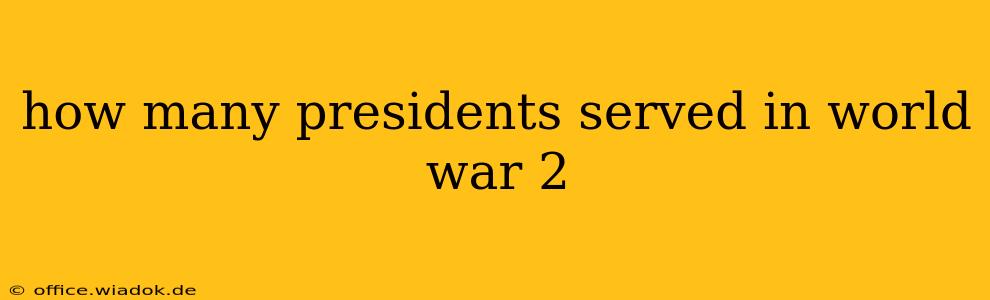 how many presidents served in world war 2