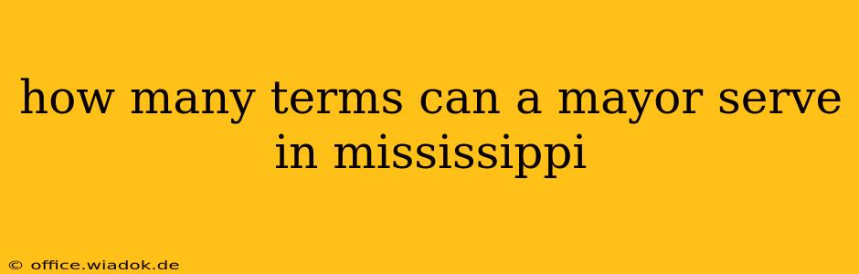 how many terms can a mayor serve in mississippi