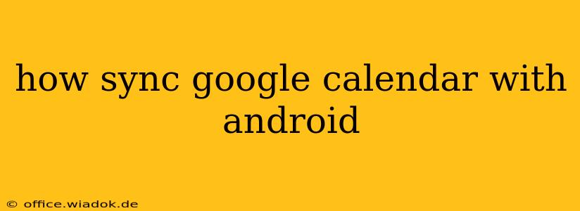 how sync google calendar with android