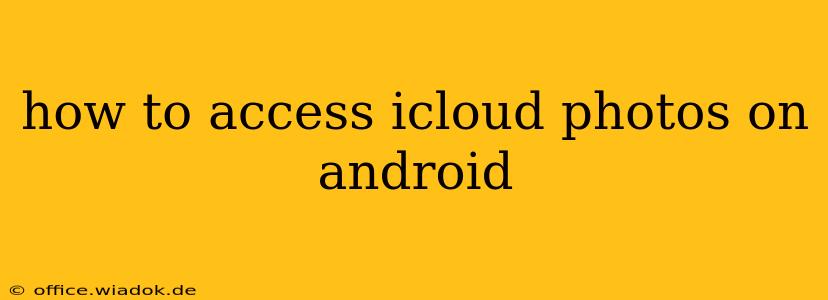 how to access icloud photos on android