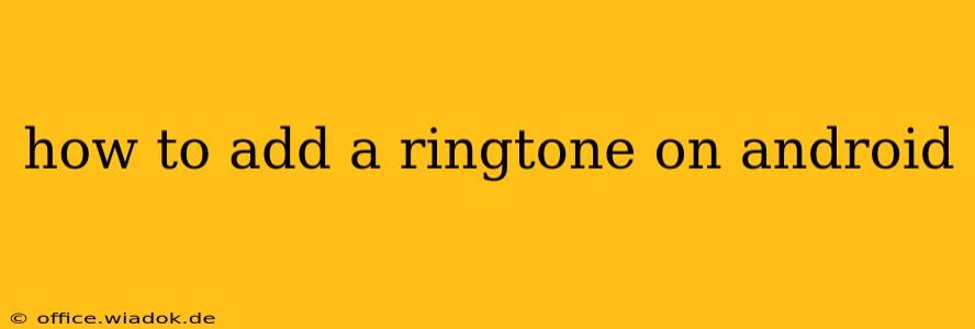 how to add a ringtone on android