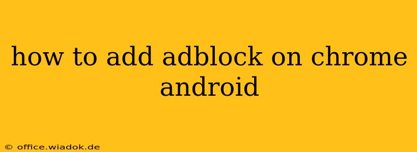 how to add adblock on chrome android