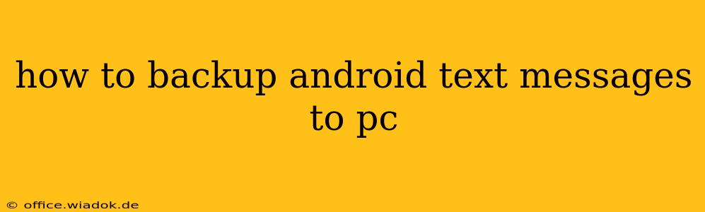 how to backup android text messages to pc