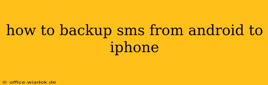 how to backup sms from android to iphone