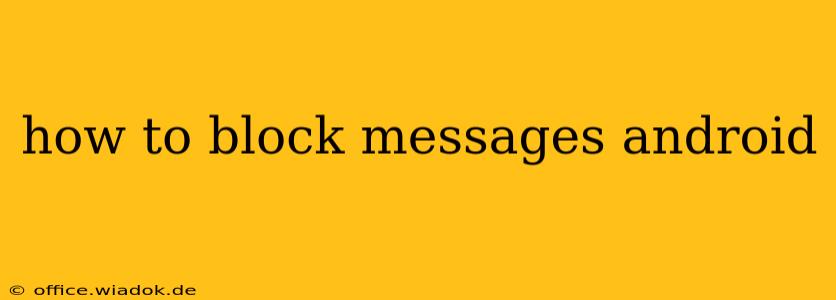 how to block messages android