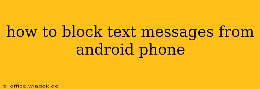 how to block text messages from android phone