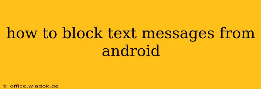 how to block text messages from android