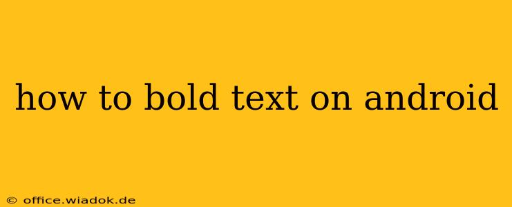 how to bold text on android