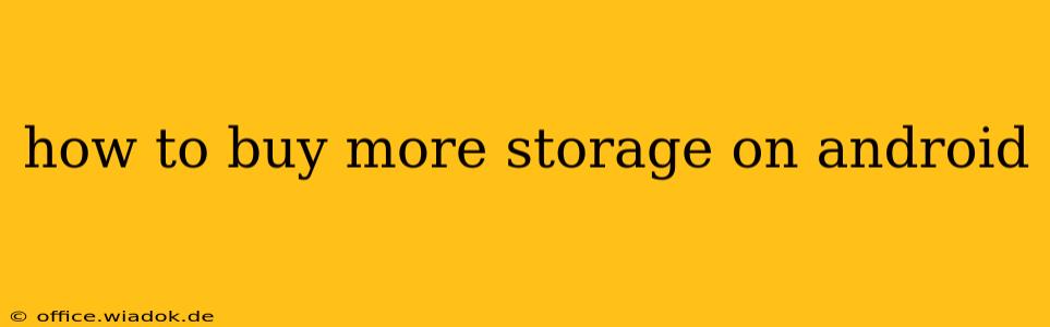 how to buy more storage on android