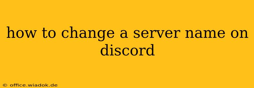 how to change a server name on discord