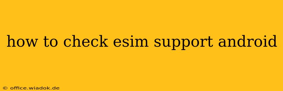 how to check esim support android