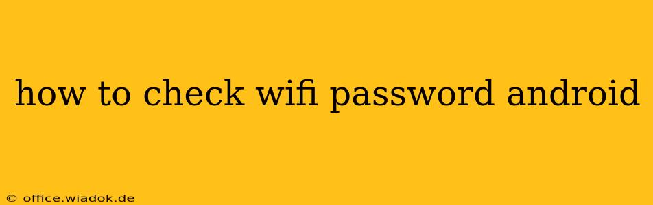 how to check wifi password android