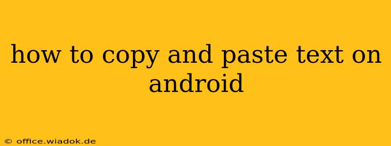 how to copy and paste text on android