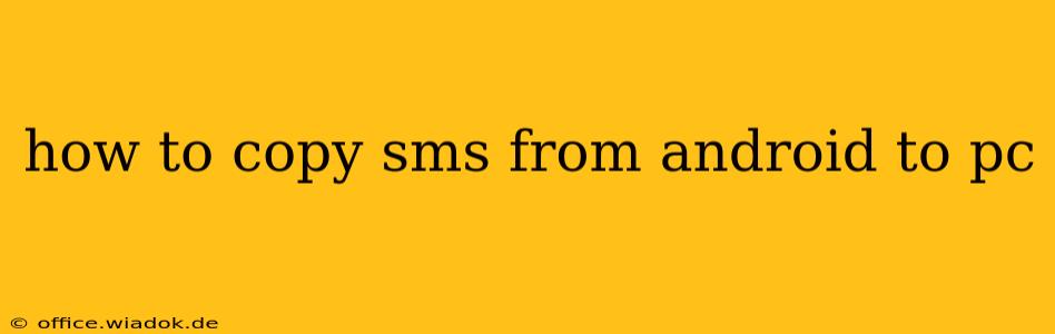 how to copy sms from android to pc