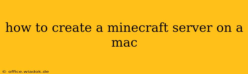 how to create a minecraft server on a mac