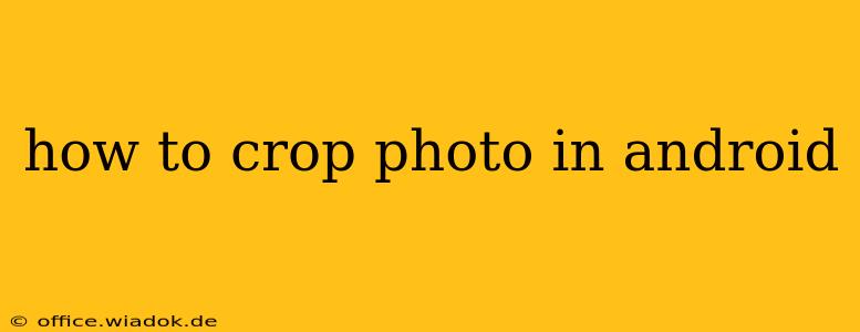 how to crop photo in android