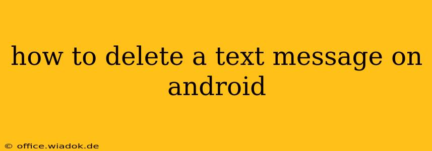 how to delete a text message on android