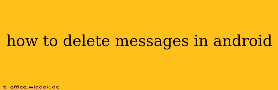 how to delete messages in android