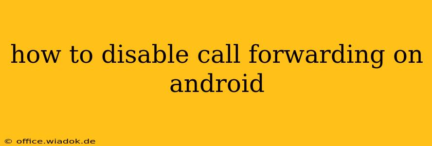 how to disable call forwarding on android