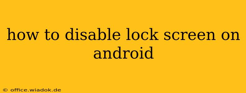 how to disable lock screen on android