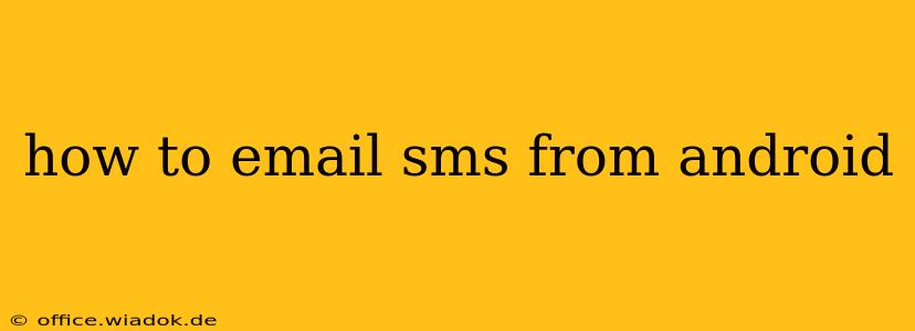 how to email sms from android