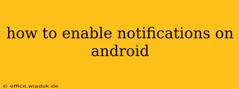 how to enable notifications on android